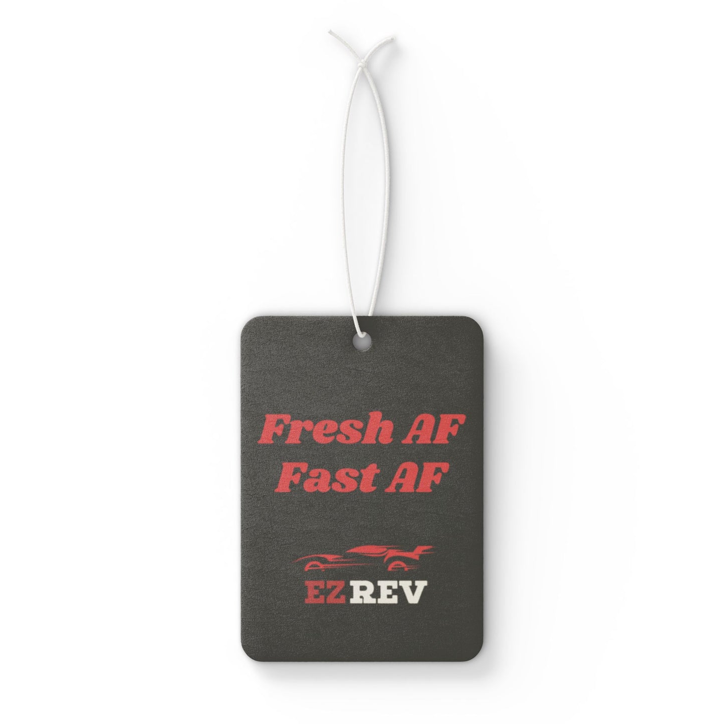 Car Air Freshener - Fresh AF Fast AF - EZREV