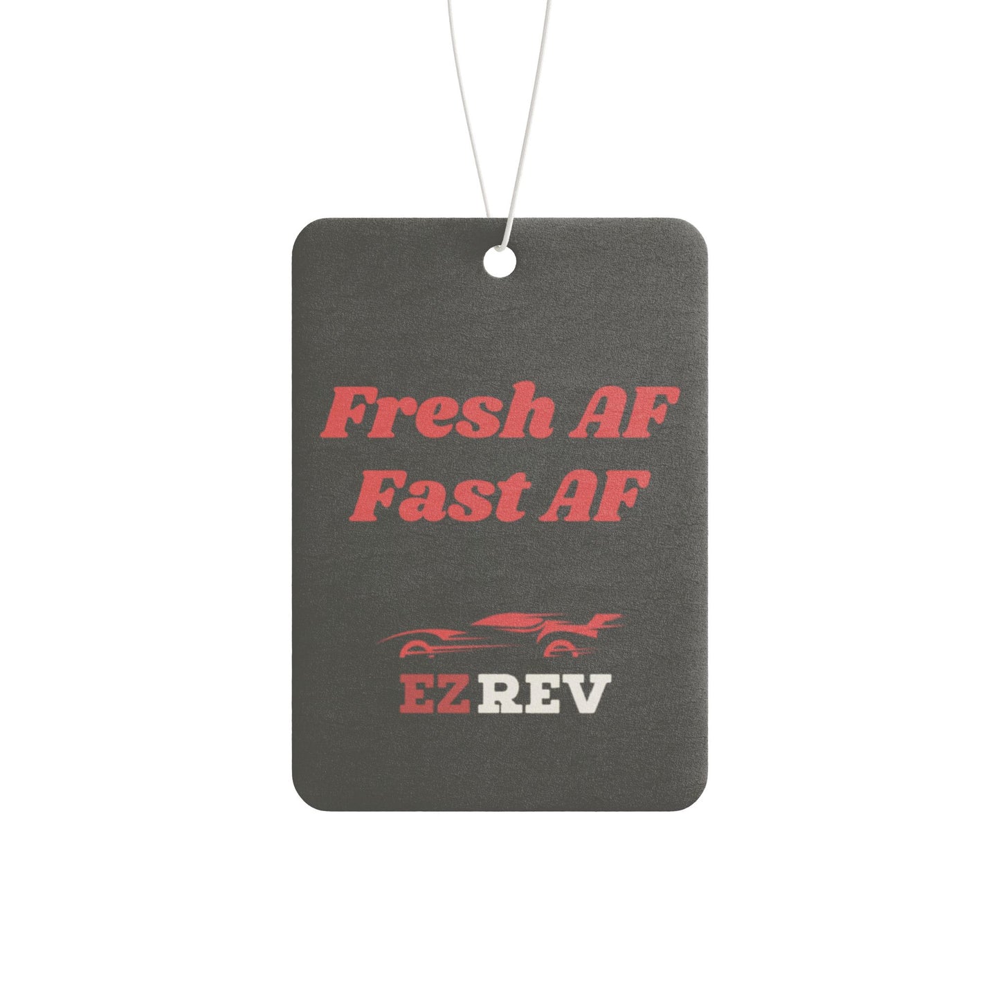 Car Air Freshener - Fresh AF Fast AF - EZREV